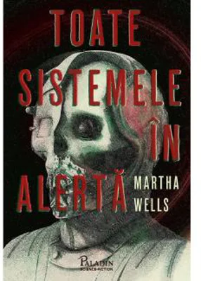Toate sistemele in alerta | Martha Wells