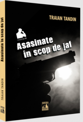 Asasinate in scop de jaf - Traian Tandin