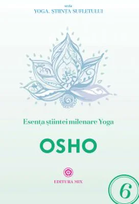 Esenta stiintei milenare yoga | Osho