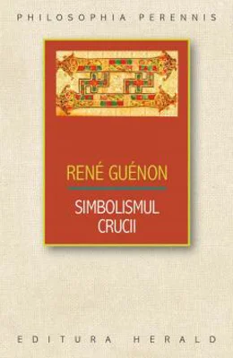 Simbolismul Crucii | Rene Guenon