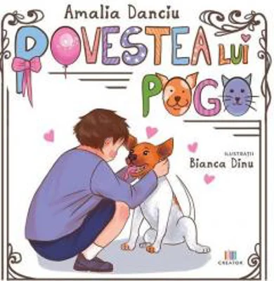 Povestea lui Pogo | Amalia Danciu