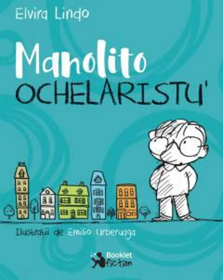 Manolito ochelaristul | Elvira Lindo