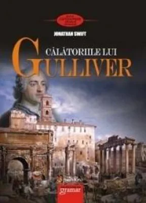 Calatoriile lui Gulliver - Jonathan Swift