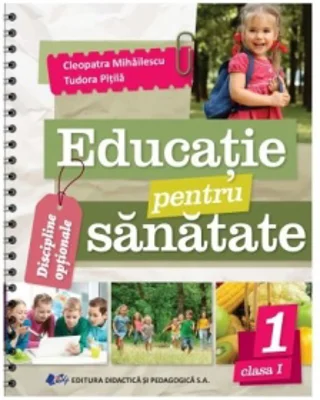 Educatie pentru sanatate. Clasa I