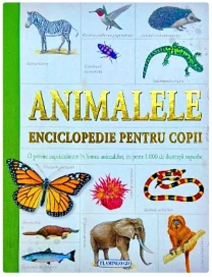 Animalele. Enciclopedie pentru copii