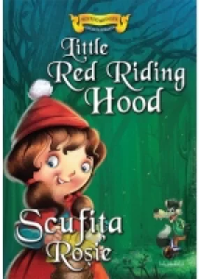 Scufita Rosie / Little Red Riding Hood (Povesti bilingv)