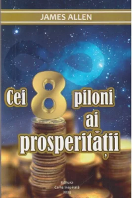 Cei 8 piloni ai prosperitatii