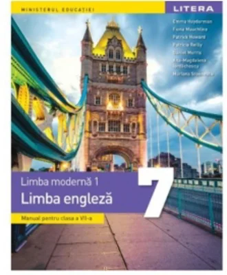Limba moderna 1. Limba engleza. Manual pentru clasa a VII-a