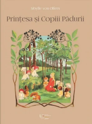 Printesa si copiii padurii