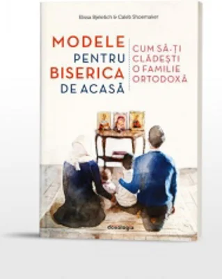 Modele pentru biserica de acasa.  Cum sa-ti cladesti o familie ortodoxa