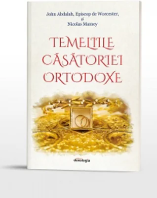Temeliile casatoriei ortodoxe