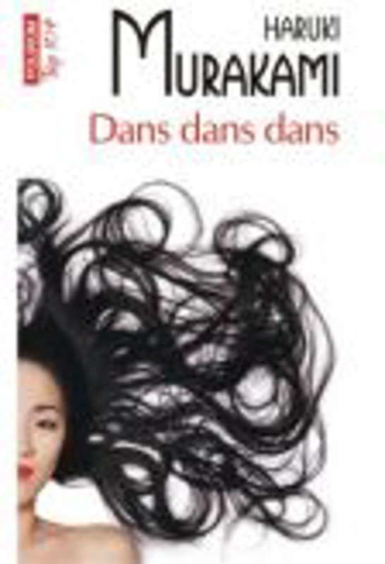 Dans dans dans - Haruki Murakami (editie de buzunar)
