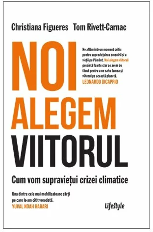 Noi alegem viitorul. Cum vom supravietui crizei climatice