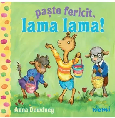 Paste fericit, Lama Lama!