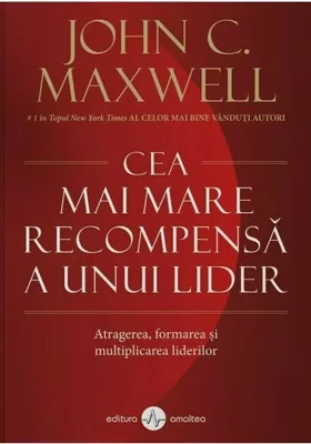 Cea mai mare recompensa a unui lider