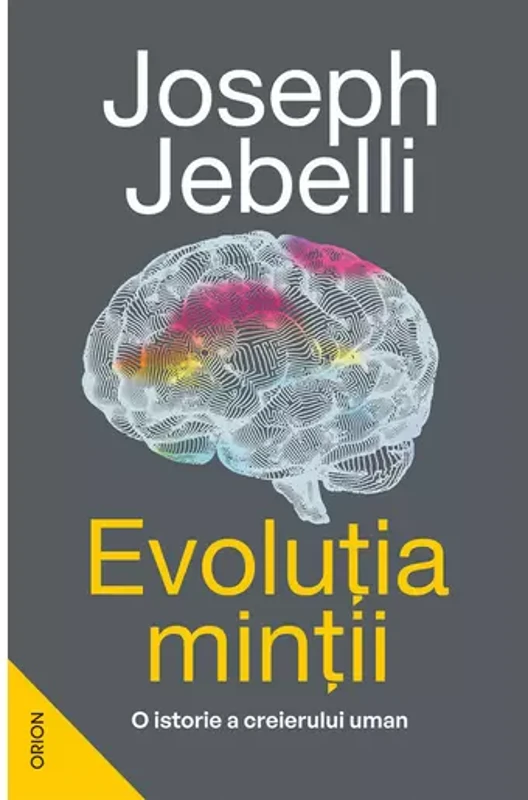 Evolutia mintii. O istorie a creierului uman