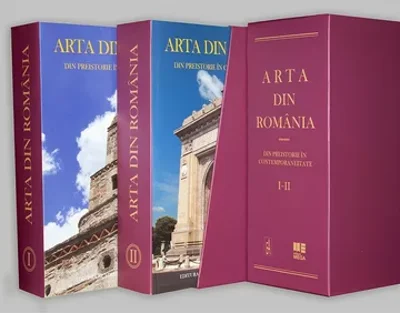 ARTA DIN ROMANIA. DIN PREISTORIE IN CONTEMPORANEITATE. VOL. I, II