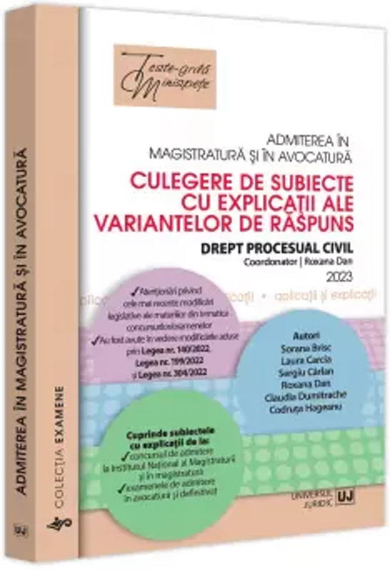 Admiterea in magistratura si in avocatura. Culegere de subiecte cu explicatii ale variantelor de raspuns.Drept procesual civil 2023