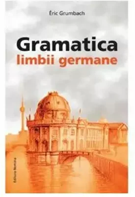 Gramatica limbii Germane - (nivelul A2-B2)