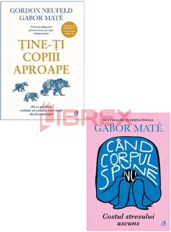 Pachet Tine-ti copiii aproape + Cand corpul spune nu. Set 2 carti