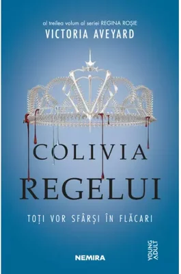 Colivia regelui (Seria REGINA ROSIE, partea a III-a)