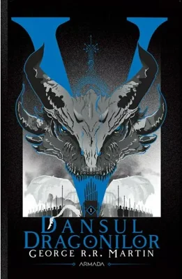 Dansul dragonilor. Seria Cantec de gheata si foc, partea a V-a, ed. 2020