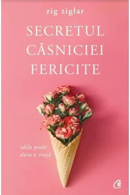 Secretul casniciei fericite