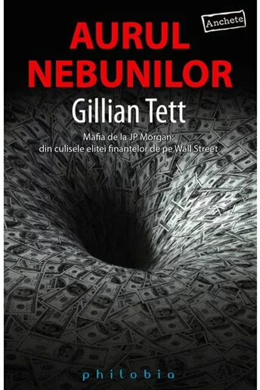 Aurul nebunilor: din culisele elitei finantelor de pe Wall Street