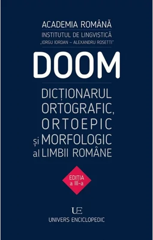 DOOM 3 - Dictionarul ortografic, ortoepic si morfologic al limbii romane