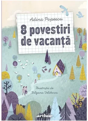 8 povestiri de vacanta