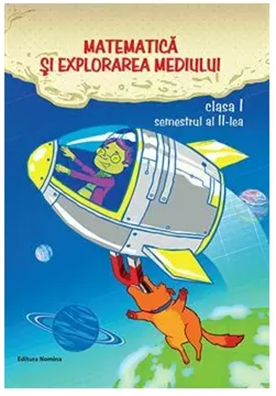 Matematica si explorarea mediului. Clasa I, semestrul II