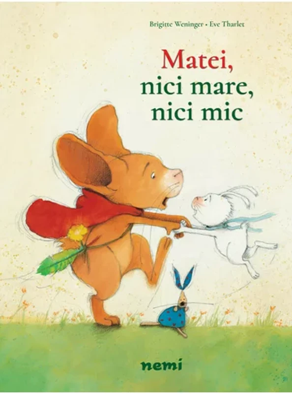 Matei, nici mare, nici mic!