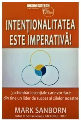 Intentionalitatea este imperativa!