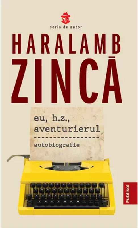 Eu, H.Z., aventurierul