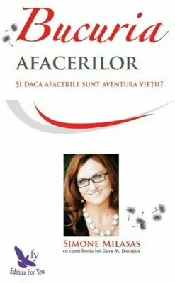 Bucuria afacerilor. Si daca afacerile sunt aventura vietii?