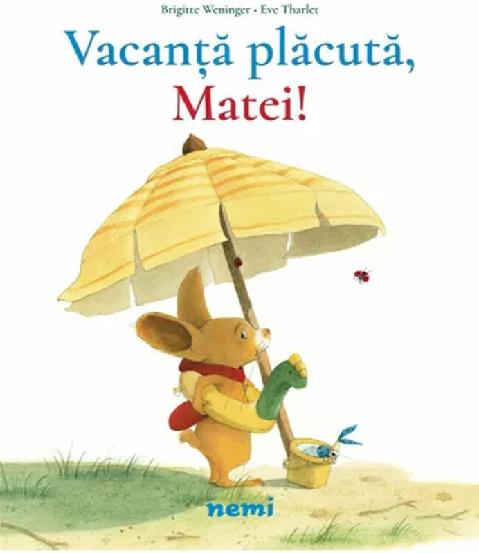 Vacanta placuta, Matei!