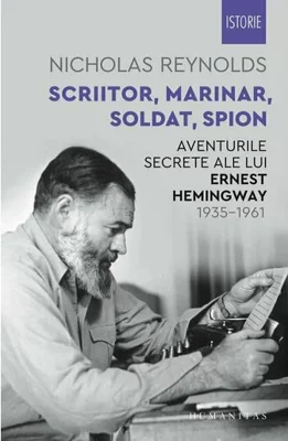 Aventurile secrete ale lui Ernest Hemingway, 1935–1961 - Nicholas Reynolds