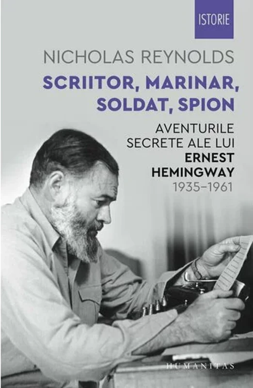 Aventurile secrete ale lui Ernest Hemingway, 1935–1961 - Nicholas Reynolds