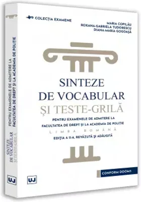 Sinteze de vocabular si teste-grila pentru examenele de admitere la Facultatea de Drept si la Academia de Politie - Limba romana