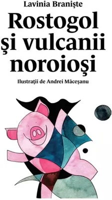 Rostogol #3.Rostogol si vulcanii noroiosi
