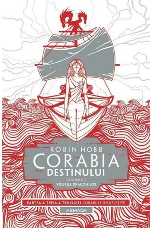Corabia destinului vol.2 - Visurile dragonilor (Trilogia Corabiile insufletite, partea a III-a)
