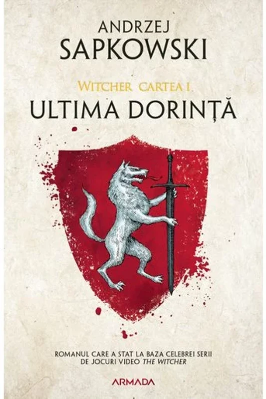 Ultima Dorinta. Seria Witcher, Cartea I