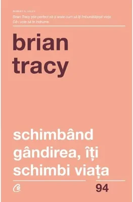 Schimband gandirea, iti schimbi viata. Editia a IV-a revizuita