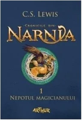 Cronicile din Narnia 1. Nepotul magicianului