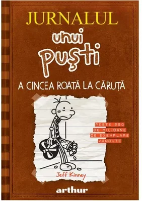 Jurnalul unui pusti 7. A cincea roata la caruta