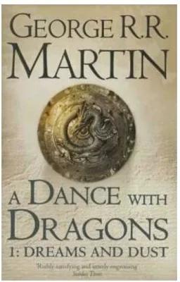 A Dance With Dragons: Part 1 Dreams And Dust (A Song Of Ice And Fire, Book 5)