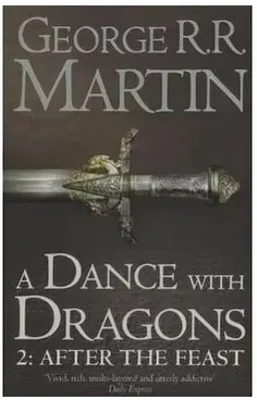A Dance With Dragons: Part 2 After the Feast (A Song of Ice and Fire, Book 5)