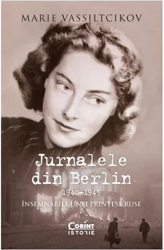 Jurnalele din Berlin, 1940–1945. Insemnarile unei printese ruse
