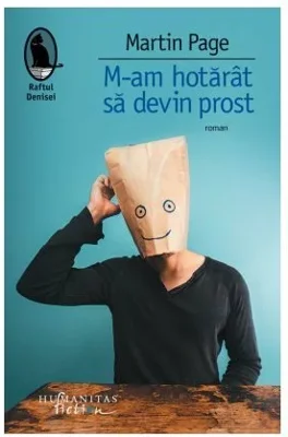 M-am hotarat sa devin prost