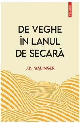 De veghe in lanul de secara